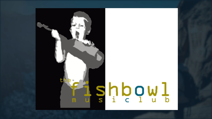 The Fishbowl MusiClub